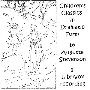 Children's Classics in Dramatic Form - Augusta STEVENSON