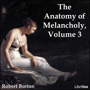 The Anatomy of Melancholy Volume 3 - Robert BURTON