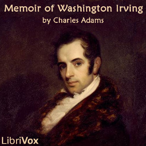 Memoir of Washington Irving - Charles Adams