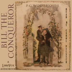 Bill the Conqueror - P. G. Wodehouse