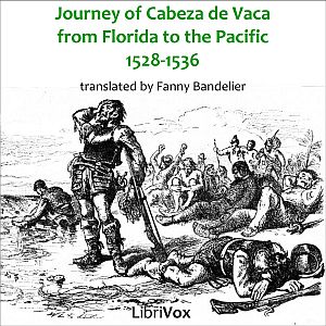 The Journey of Alvar Núñez Cabeza de Vaca - Alvar Núñez Cabeza de VACA