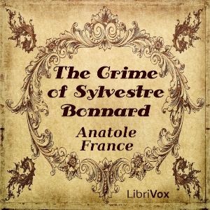 The Crime of Sylvestre Bonnard - Anatole France
