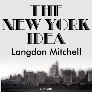 The New York Idea - Langdon MITCHELL