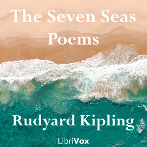 The Seven Seas - Rudyard Kipling