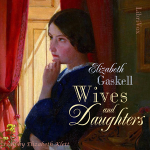 Wives and Daughters (version 2) - Elizabeth Cleghorn Gaskell