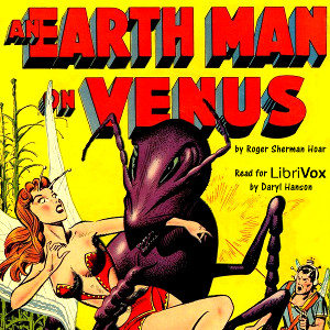 An Earthman On Venus (Version 2) - Ralph Milne Farley