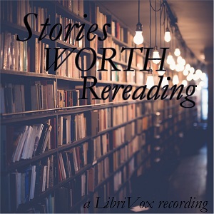 Stories Worth Rereading - Various
