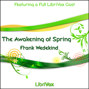 The Awakening of Spring - Frank WEDEKIND