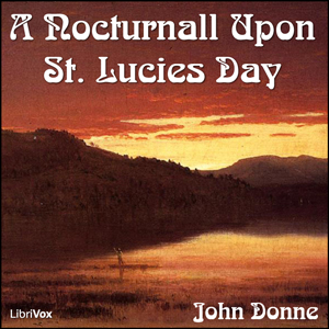 A Nocturnall Upon St. Lucies Day - John Donne