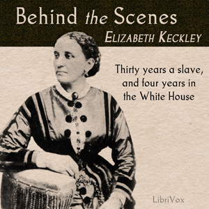 Behind the Scenes - Elizabeth KECKLEY