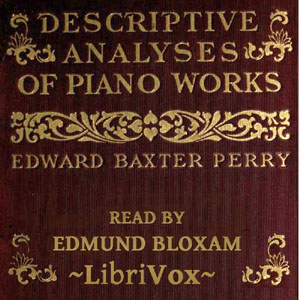 Descriptive Analyses of Piano Works - Edward Baxter PERRY