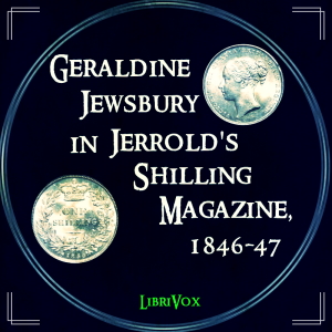 Geraldine Jewsbury in Jerrold's Shilling Magazine, 1846-47 - Geraldine Jewsbury