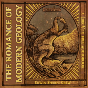 The Romance of Modern Geology - Edwin Sharpe Grew