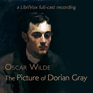 The Picture of Dorian Gray (version 2 dramatic reading) - Oscar Wilde