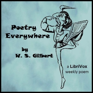 Poetry Everywhere - W. S. Gilbert