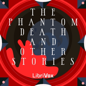The Phantom Death and Other Stories - William Clark Russell