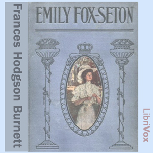Emily Fox-Seton - Frances Hodgson Burnett