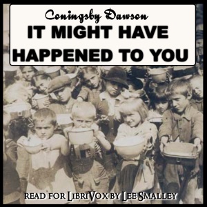 It Might Have Happened to You - Coningsby Dawson