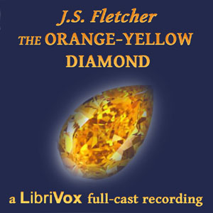 The Orange-Yellow Diamond - J. S. Fletcher