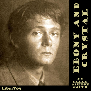 Ebony and Crystal - Clark Ashton SMITH