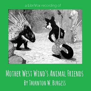 Mother West Wind's Animal Friends - Thornton W. Burgess