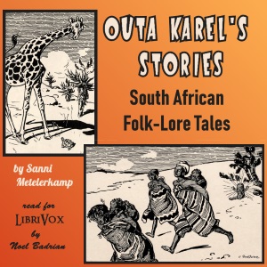 Outa Karel’s Stories: South African Folk-Lore Tales - Sanni  Metelerkamp