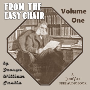 From the Easy Chair Vol. 1 - George William CURTIS