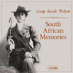 South African Memories - Lady Sarah WILSON