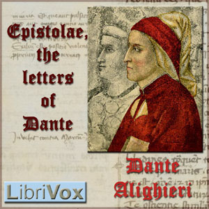 Epistolae, the letters of Dante - Dante ALIGHIERI