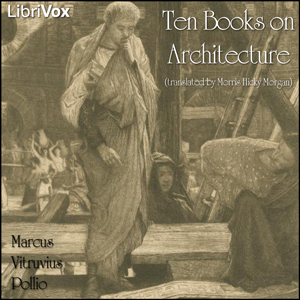 Ten Books on Architecture - Marcus VITRUVIUS POLLIO