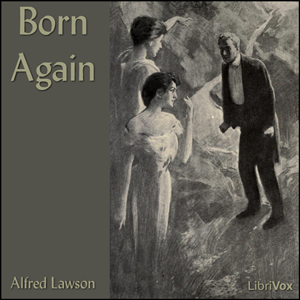 Born Again - Alfred Lawson