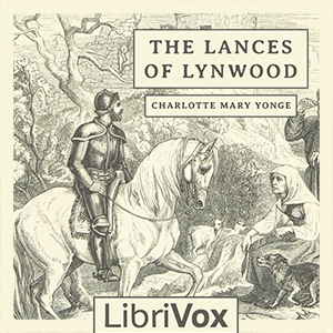 The Lances of Lynwood - Charlotte Mary Yonge