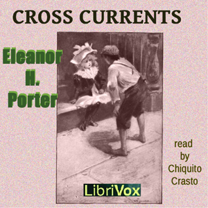 Cross Currents - Eleanor H. Porter