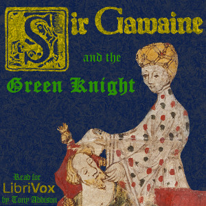 Sir Gawain and the Green Knight - The Gawain Poet