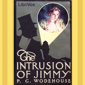 The Intrusion of Jimmy - P. G. Wodehouse