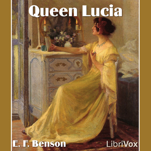 Queen Lucia - E. F. Benson