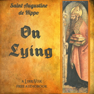 On Lying - Saint Augustine of Hippo