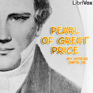 Pearl of Great Price - Joseph Smith, Jr.