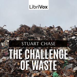 The Challenge of Waste - Stuart CHASE