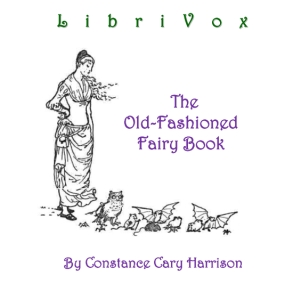 The Old-Fashioned Fairy Book - Constance Cary HARRISON