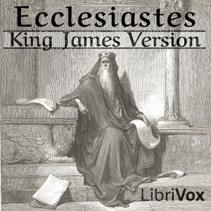 Bible (KJV) 21: Ecclesiastes - King James Version