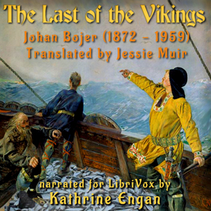 The Last of the Vikings - Johan BOJER