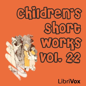 Children's Short Works, Vol. 022 - Various