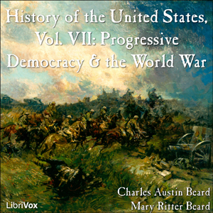 History of the United States, Vol. VII - Charles Austin Beard