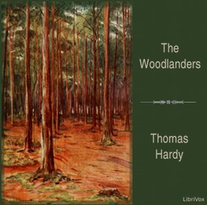 The Woodlanders - Thomas Hardy