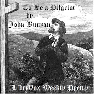 To Be a Pilgrim - John Bunyan