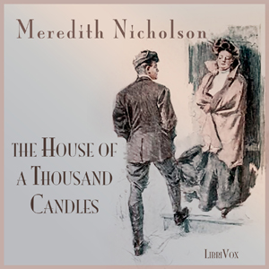 The House of a Thousand Candles (version 2) - Meredith Nicholson