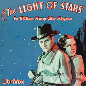 The Light of Stars - William Henry Giles KINGSTON
