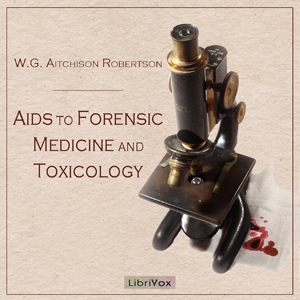 Aids to Forensic Medicine and Toxicology - W. G. Aitchison ROBERTSON