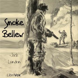Smoke Bellew - Jack London